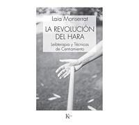 Laia Monserrat – La revolución del Hara – Leibterapia y Técnicas de Centramiento – Livre en VO