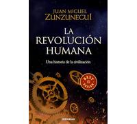 La revolucion humana / The Human Revolution: Una Historia De La Civilizacion