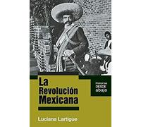 La Revolución Mexicana