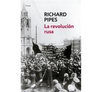 La Revolución Rusa Pipes, Richard (Auteur)
