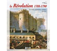 La Révolution,1788-1790 Les 3 premières années - Gilles Boué - Histoire Et Collections - broché - Essai