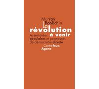 La révolution à venir: Assemblées populaires et promesse de la démocratie directe