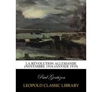 La révolution allemande (novembre 1918-janvier 1919)