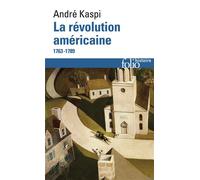 André Kaspi – La révolution américaine – 1763-1789 – Poche