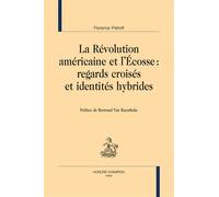 La Révolution américaine et l'Ecosse: Regards croisés et identités hybrides