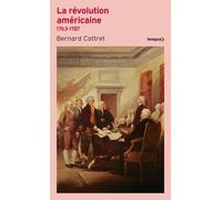La Révolution Américaine - La Quête Du Bonheur 1763-1787