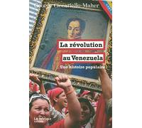 La révolution au Venezuela: Une histoire populaire