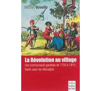 La Révolution au village: Une communauté gardoise de 1750 à 1815 : Saint-Jean-de-Maruéjols