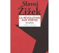 La Révolution aux portes - Sur Lénine Slavoj Zizek (Auteur)