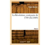 La Révolution, centenaire de 1789. Tome 2 - Auguste Vidalin - Hachette Bnf - broché - Livre