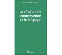 La révolution chomskyenne et le langage - Jean-Elie Boltanski - L'harmattan - broché - Essai