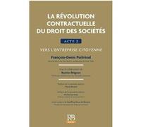La révolution contractuelle du droit des sociétés François-Denis Poitrinal (Auteur)