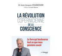 La révolution copernicienne de la conscience - Jean-Jacques Charbonier - Les éditions Trédaniel - ebook (ePub) - Essai