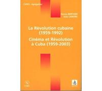 La Révolution cubaine (1959-1992) / Cinéma et Révolution à Cuba (1959-2003) - Nancy Berthier - Sedes - broché - Scolaire / Universitaire
