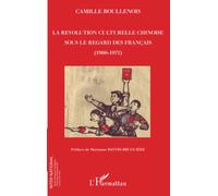 Camille Boullenois – La révolution culturelle chinoise sous le regard des français – Broché