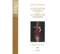 La révolution culturelle dans la france des humanistes : guillaume budé et françois ier - Gilbert Gadoffre - Droz - broché - Etude