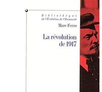 Marc Ferro – La Révolution de 1917 – Broché – Les Éditions Albin Michel
