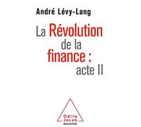 La Révolution de la finance: acte II