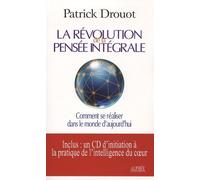 La révolution de la pensée intégrale: Comment se réaliser dans le monde d'aujourd'hui
