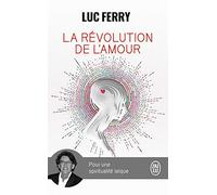 La révolution de l'amour: Pour une spiritualité laïque