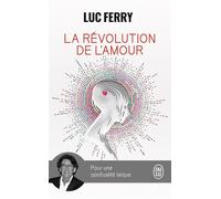La révolution de l'amour: Pour une spiritualité laïque