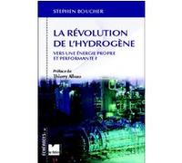 La révolution de l'hydrogène - Vers une énergie propre et pe Stephen Boucher (Auteur)