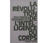 La révolution de l'intelligence du corps : conférence de Rolf Pfeifer