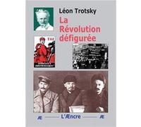 La Révolution défigurée Léon Trotsky (Auteur)