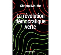 Chantal Mouffe – La Révolution démocratique verte – Traduit par Christophe Beslon – Broché