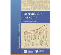 La révolution des corps : décroissance et croissance staturale des habitants d Décroissance et croissance staturale des habitants des villes et des c - HEYBERGER L. - Presses Universitaires Strasbourg