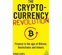 La révolution des crypto-monnaies : la finance à l'ère du bitcoin, des blockchains et des jetons
