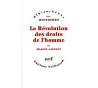 La Révolution des droits de l'homme Marcel Gauchet (Auteur)