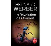 La Révolution des fourmis (Les Fourmis, Tome 3) - Bernard Werber - Lgf - Poche - Roman