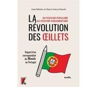 La Révolution des Œillets Maria Inácia Rezola (Auteur), Hélène Mélo (Traduction), Clara Domingues (Traduction), José Rebelo (Auteur)