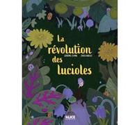 La révolution des lucioles Jerôme Camil (Auteur), Zibelinbelt (Illustration)