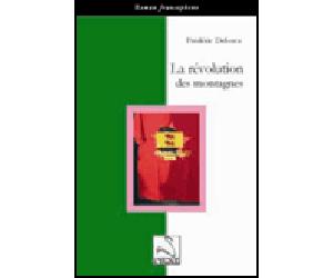 La revolution des montagnes - Frédéric Delorca - Du Cygne Eds - broché - Roman