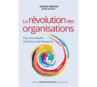 La Révolution des organisations Pour une nouvelle architecture de l'entreprise - Daniel Baroin - Pearson France - broché - Etude
