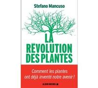 La Révolution des plantes Stefano Mancuso (Auteur), Renaud Temperini (Traduction)