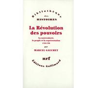 La Révolution des pouvoirs Marcel Gauchet (Auteur)