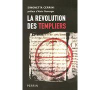 La révolution des Templiers: Une histoire perdue du XIIe siècle