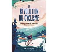 La révolution du cyclisme Patrick Field (Auteur)