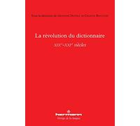 Giovanni Dotoli – La révolution du dictionnaire (XIXe-XXIe siècles) – Essai – Broché
