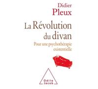 Didier Pleux – La Révolution du divan – Pour une psychothérapie existentielle – Broché