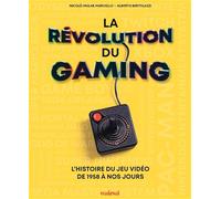 La révolution du gaming - L'histoire du jeu vidéo de 1958 à nos jours