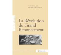 La Révolution du Grand Renoncement