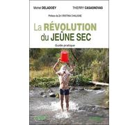 La Révolution Du Jeûne Sec - Le Guide Pratique
