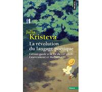 La Révolution du langage poétique: L'avant-garde à la fin du XIXe siècle : Lautréamont et Mallarmé