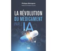 La révolution du médicament par l'IA - Philippe Moingeon - De Boeck Supérieur - broché - Scolaire / Universitaire