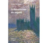 La Révolution du regard - Octave Mirbeau - Espaces & Signes - broché - Essai