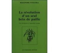 La revolution d'un seul brin de paille Collectif (Auteur)